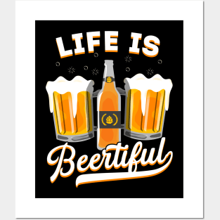 Life Is Beertiful Beer Lover Gift Posters and Art